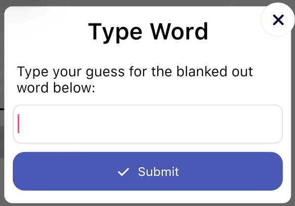 The Type Word box asking you to type your guess for the blanked-out word, with a Submit button